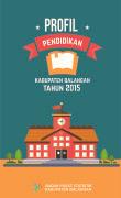 Profil Pendidikan Kabupaten Balangan Tahun 2015