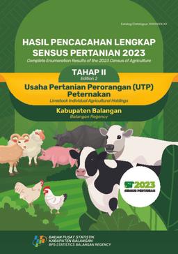 Hasil Pencacahan Lengkap Sensus Pertanian 2023 Tahap II  Usaha Pertanian Perorangan (UTP) Peternakan Kabupaten Balangan